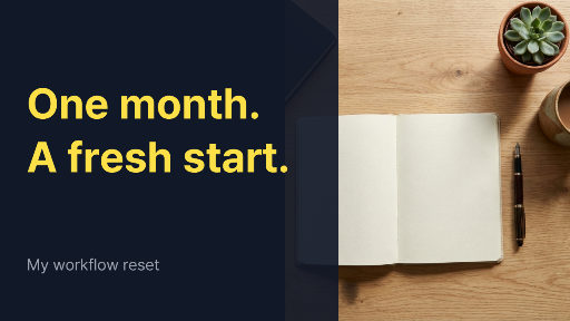 One-month workflow reset video thumbnail